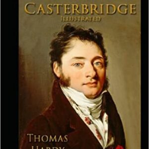 The Mayor of Casterbridge Illustrated – March 9, 2022