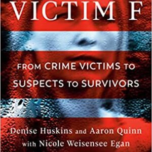 Victim F: From Crime Victims to Suspects to Survivors Hardcover – June 8, 2021