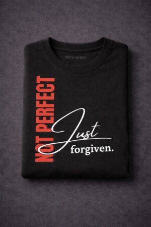 Not Perfect, Just Forgiven Tee